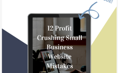 12 Profit Crushing Small Business Website Mistakes